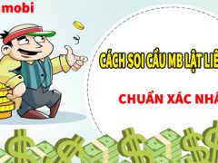 Cách soi cầu lật liên tục miền Bắc chính xác nhất